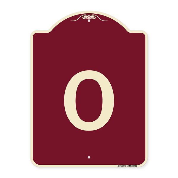 Designer Series Sign W/ Letter O, Burgundy Heavy-Gauge Aluminum Sign, 24" x 18", BU-1824-22936